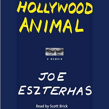 Hollywood Animal: A Memoir - An Unfiltered Look at Fame