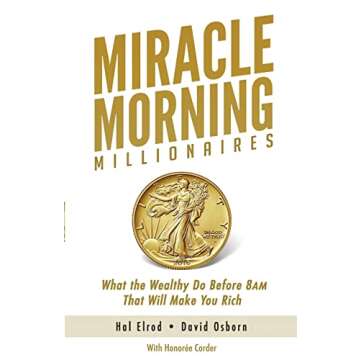 Miracle Morning Millionaires Unleash Wealth Building Secrets