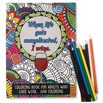 Maad 'When Life Gets Complicated, I Wine' - Funny Adult Coloring Book - Perfect White Elephant Gift Idea Funny - Includes Colored Pencils