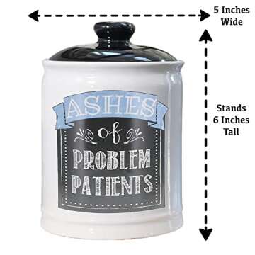 Hilarious Ashes of Problem Patients Ceramic Jar