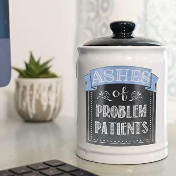 Hilarious Ashes of Problem Patients Ceramic Jar