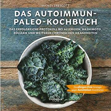 Autoimmun-Paleo-Kochbuch für Allergien und Gesundheit