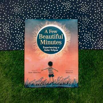 A Few Beautiful Minutes: Experiencing a Solar Eclipse