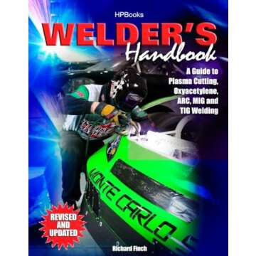 Welder's Handbook: Your Complete Guide to Welding Techniques and Skills