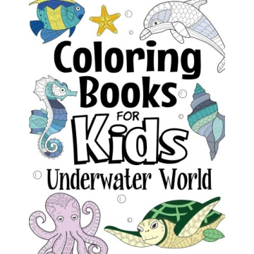Coloring Books For Kids Underwater World: For Kids Aged 7+ (The Future Teacher's Coloring Books For ...