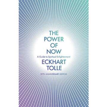 The Power of Now: A Guide to Spiritual Enlightenment by Eckhart Tolle