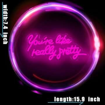 You're Like Really Pretty Neon Sign LED Neon Light Room Decor for Teen Girls, Valentine's Day Gifts,...