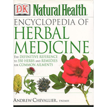 Encyclopedia of Herbal Medicine: Your Definitive Guide to Healing Herbs