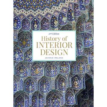 History of Interior Design: Essential Illustrated Resource for Students and Professionals