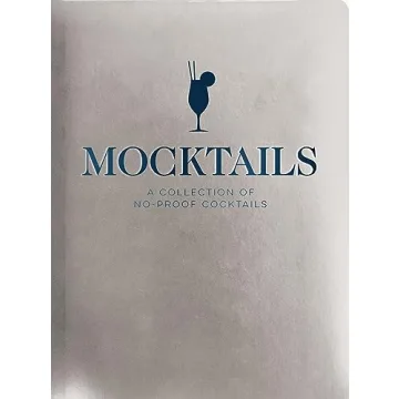 Mocktails: A Collection of Low-Proof, No-Proof Cocktails (Kid-Friendly And Non-Alcoholic Mocktail Re...