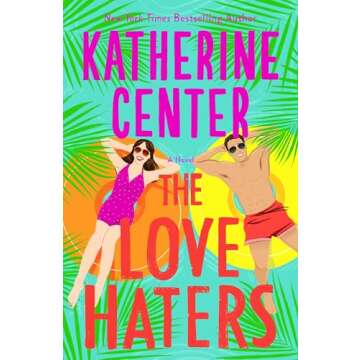 The Love Haters: A Novel That'll Captivate Your Heart and Mind