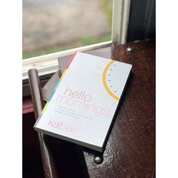 Hello Mornings: How to Build a Grace-Filled, Life-Giving Morning Routine