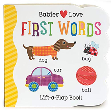Babies Love First Words Interactive Lift-a-Flap Book