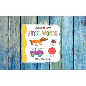 Babies Love First Words Interactive Lift-a-Flap Book