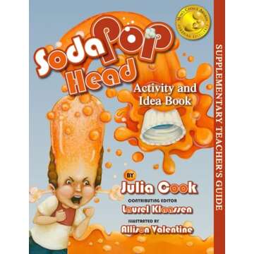 Soda Pop Head Activity and Idea Book: Activites to Help Tame Tempers and Manage Anger
