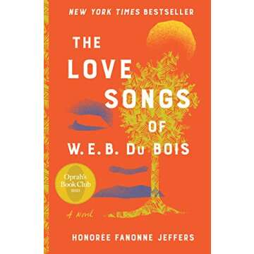 The Love Songs of W.E.B. Du Bois: A Novel (Oprahs Book Club 2.0)