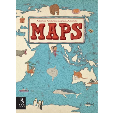 Maps: A Beautifully Illustrated World Adventure for Kids and Adults