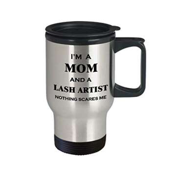 Funny Cute Gag Gifts for Eye Lash Tech Eyelash Artist - Im A Mom And Nothing Scares Me - Idea Coffee...