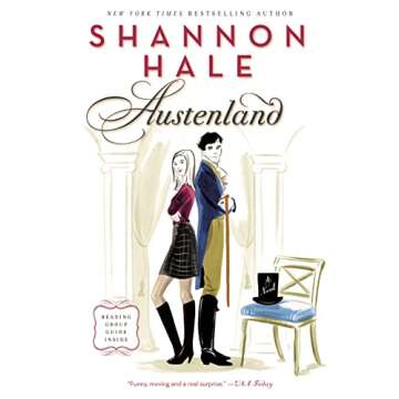 Austenland: A Whimsical Romance Novel for Jane Austen Fans