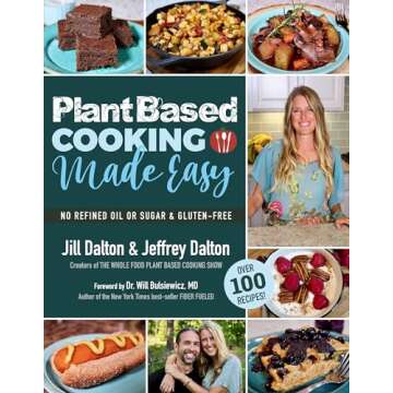 Plant Based Cooking Made Easy: Over 100 Recipes