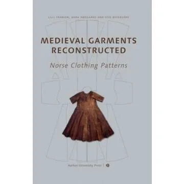 Medieval Garments Reconstructed: Norse Clothing Patterns for Authentic Clothing Creation