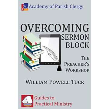 Overcoming Sermon Block: The Preacher's Workshop