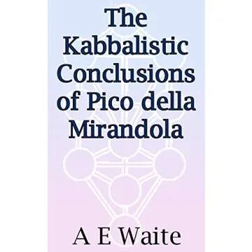 The Kabbalistic Conclusions of Pico della Mirandola: Esoteric Classics: Studies in Kabbalah