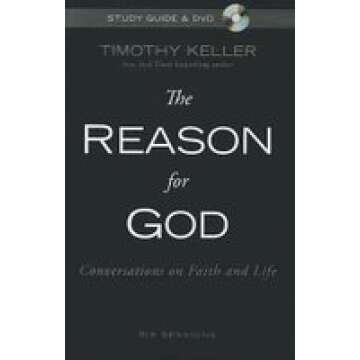 Timothy Keller - The Reason for God FULL SET (Book + DVD + Study Guide) The Reason for God: Belief in an Age of Skepticism