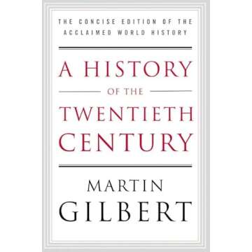 A History of the Twentieth Century: The Concise Edition of the Acclaimed World History