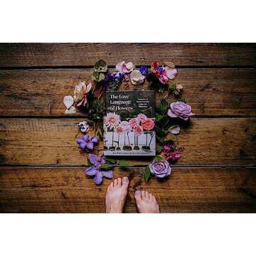 The Love Language of Flowers: Floriography and Elevated, Achievable, Vintage-Style Arrangements (Types of Flowers, History of Flowers, Flower Meanings)