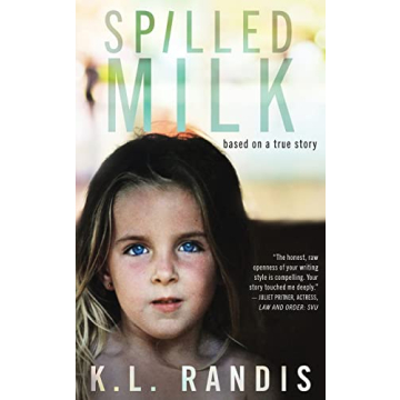 Spilled Milk: A True Story of Resilience and Healing