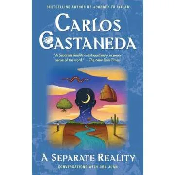 A Separate Reality by Carlos Castaneda - A Journey into Spirituality and Insight