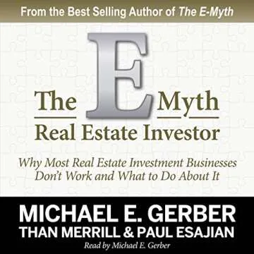 The E-Myth Real Estate Investor: Unlocking Real Estate Success