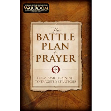 The Battle Plan for Prayer Transforms Your Spiritual Life