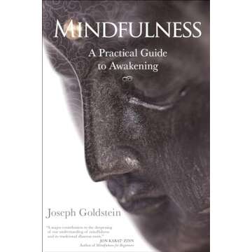 Mindfulness: A Practical Guide to Awakening