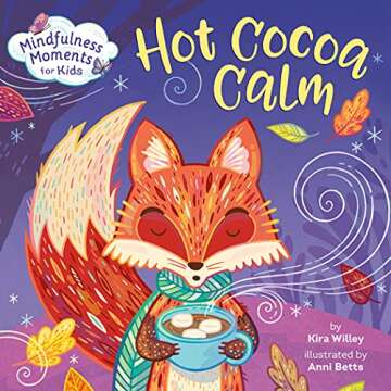 Mindfulness Moments for Kids: Hot Cocoa Calm