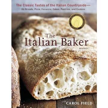 The Italian Baker, Revised: The Classic Tastes of the Italian Countryside--Its Breads, Pizza, Focacc...