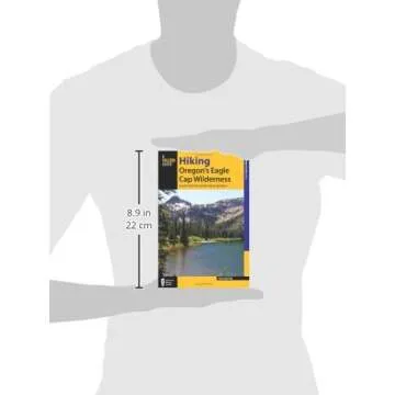 Hiking Oregon's Eagle Cap Wilderness: A Guide To The Area's Greatest Hiking Adventures (Regional Hiking Series)