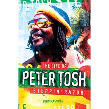 Steppin' Razor: The Life of Peter Tosh
