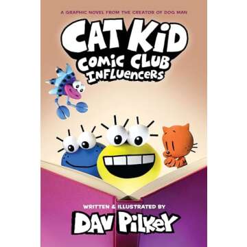 Cat Kid Comic Club: Influencers: A Graphic Novel (Cat Kid Comic Club #5): From the Creator of Dog Ma...