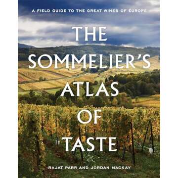 The Sommelier's Atlas of Taste: A Field Guide to the Great Wines of Europe
