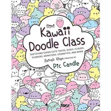 Mini Kawaii Doodle Class: Sketching Super-Cute Art Techniques for Everyone