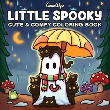 Little Spooky: Coloring Book for Adults and Teens Featuring Cute Creepy Creatures in Cozy Hygge Mome...