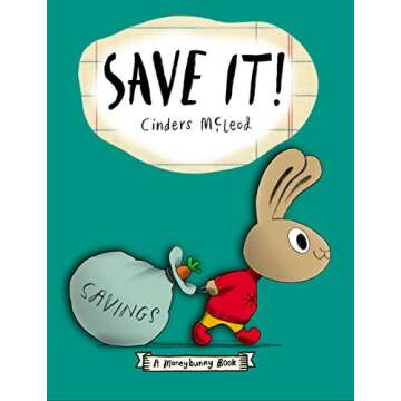 Save It! (A Moneybunny Book)