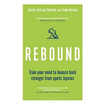 Rebound: Train Your Mind to Bounce Back Stronger from Sports Injuries
