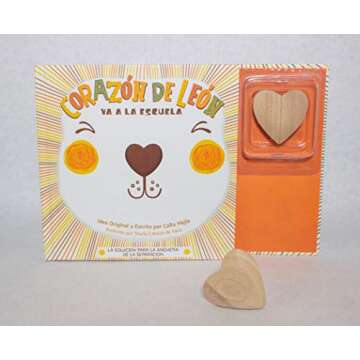 Corazon de leon va a la escuela/ Leon Heart Goes to School: La Solucion Para La Angustia De La Sepracion/ the Solution for the Anguish of the Separation (Spanish Edition)