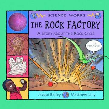 The Rock Factory: The Story About the Rock Cycle (Science Works) - Engaging Science for Kids