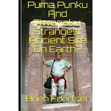 Explore the Mysteries of Puma Punku and Tiwanaku: Unearth the Strange Ancient Wonder