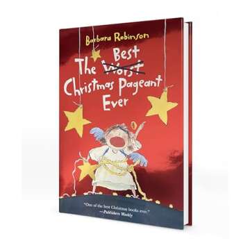 The Best Christmas Pageant Ever: An Award-Winning Holiday Classic of Laughter and Christmas Spirit?...