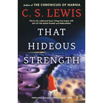 That Hideous Strength (Space Trilogy, Book 3)